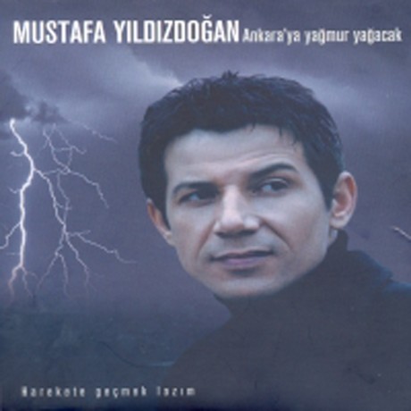 <b>Mustafa Yıldızdoğan</b> - Oğlum Sana Emanet.mp3 - 2007-mustafa_yildizdogan-ankara-ya_yagmur_yagacak